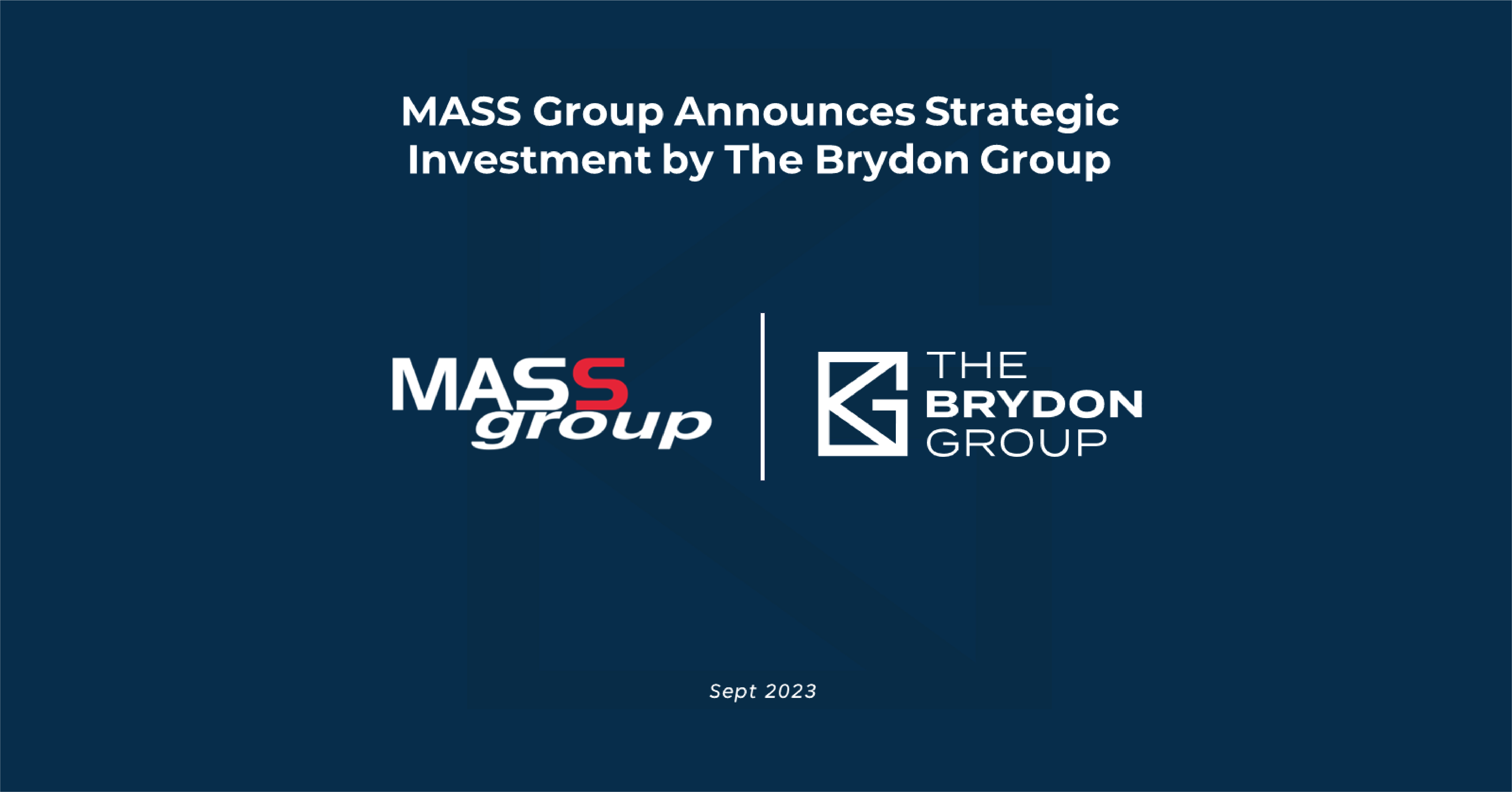 MASS Group Announces Strategic Investment by The Brydon Group